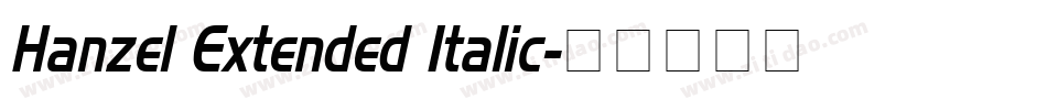 Hanzel Extended Italic字体转换